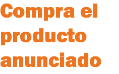 Compra el producto anunciado