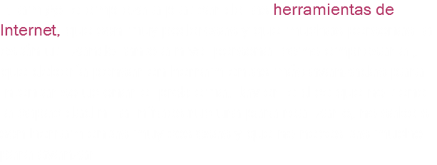 El amigo le empieza a platicar de las herramientas de Internet, que son muy poderosas y que muchas personas la están utilizando tanto a nivel personal como empresarial, que debería pensar en herramientas más avanzadas para intentar solucionar el problema. Javier le dice que no tiene la capacidad ni la infraestructura para realizarlo, no sabe si son herramientas muy costosas y que no necesitas mucho para avanzar