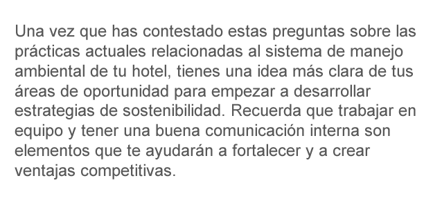 Respuestas:
1. ¿Qué principios necesitas para hacer un WOM?
Dar mayor valor, lealtad del cliente, estadías más largas.
2. ¿Qué significa abastecerte localmente?
Tener un Abastecimiento local de productos y servicios.
¿Qué buscan los viajeros y cómo?
Buscan nuevas experiencias locales y buscan información basada en Internet.
¿Qué otras opciones tienes para generar más dinero?
Con venta de productos, prácticas, y actividades auténticas.