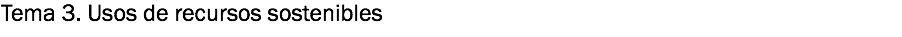 Tema 3. Usos de recursos sostenibles